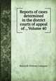 Reports of cases determined in the district courts of appeal of ., Volume 40, Bancroft-Whitney Company 