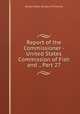 Report of the Commissioner - United States Commission of Fish and ., Part 27, United States. Bureau of Fisheries 