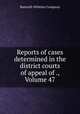 Reports of cases determined in the district courts of appeal of ., Volume 47, Bancroft-Whitney Company 