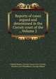 Reports of cases argued and determined in the Circuit court of the ., Volume 2, United States. Circuit Court (1st Circuit), Charles Levi Woodbury, George Minot 