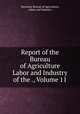 Report of the Bureau of Agriculture Labor and Industry of the ., Volume 11, Montana. Bureau of Agriculture, Labor, and Industry 