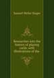 Researches into the history of playing cards, with illustrations of the ., Samuel Weller Singer 