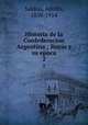 Historia de la Confederacion Argentina ; Rozas y su epoca. 2, 