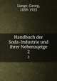 Handbuch der Soda-Industrie und ihrer Nebenzqeige. 2, Lunge, Georg, 1839-1923 