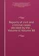 Reports of civil and criminal cases decided by the ., Volume 6; Volume 88, Kentucky. Court of Appeals, James Hughes, Achilles Sneed, Martin D. Hardin, George Minos Bibb, Alexander Keith Marshall, Kentucky (District). Supreme Court, William Littell 