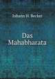 Das Mahabharata, Johann H. Becker 