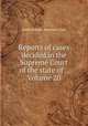 Reports of cases decided in the Supreme Court of the state of ., Volume 20, South Dakota. Supreme Court 