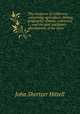 The resources of California: comprising agriculture, mining, geography, climate, commerce, &c., and the past and future development of the State, John S. Hittell 
