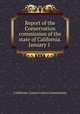 Report of the Conservation commission of the state of California. January 1 ., California. Conservation Commission 