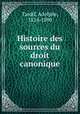 Histoire des sources du droit canonique, Tardif, Adolphe, 1824-1890 