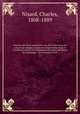Histoire des livres populaires, ou, de la litterature du colportage, depuis l`origine de l`imprimerie jusqu`a l`etablissement de la Commission d`examen des livres du colportage--30 novembre 1852;. 1, Nisard, Charles, 1808-1889 