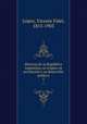 Historia de la Republica Argentina; su origen, su revolucion y su desarrollo politico. 5, 