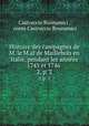 Histoire des campagnes de M. le M.al de Maillebois en Italie, pendant les annes 1745 et 1746 .. 2, p. 2, Castruccio Buonamici , conte Castruccio Bounamici 