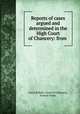 Reports of cases argued and determined in the High Court of Chancery: from ., Great Britain. Court of Chancery, Francis Vesey 