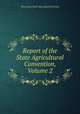 Report of the State Agricultural Convention, Volume 2, Wisconsin State Agricultural Society 