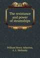 The resistance and power of steamships, William Henry Atherton, A. L. Mellanby 