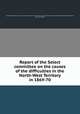 Report of the Select committee on the causes of the difficulties in the North-West Territory in 1869-70, 
