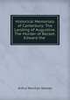 Historical Memorials of Canterbury: The Landing of Augustine. The Murder of Becket. Edward the ., Arthur Penrhyn Stanley 