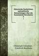 Historische Nachrichten und politische Betrachtungen ber die franzsische Revolution. 4, Christoph Girtanner , Friedrich Buchholz 