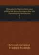 Historische Nachrichten und politische Betrachtungen ber die franzsische Revolution. 3, Christoph Girtanner , Friedrich Buchholz 