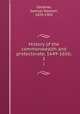 History of the commonwealth and protectorate, 1649-1656;. 1, Gardiner, Samuel Rawson, 1829-1902 