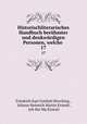 Historischliterarisches Handbuch berhmter und denkwrdigen Personen, welche .. 17, Friedrich Karl Gottlob Hirsching , Johann Heinrich Martin Ernesti, Joh Hei Ma Ernesti 