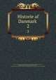 Historie af Danmark . 2, Suhm, Peter Frederik, 1728-1798. [from old catalog],Kall, Abraham, 1743-1821, [from old catalog] ed,Nyerup, Rasmus, 1759-1829, [from old catalog] ed,Pre-1801 Imprint Collection (Library of Congress) DLC [from old catalog] 