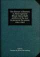 The history of Battery A, First regiment Rhode Island light artillery in the war to preserve the union, 1861-1865, Aldrich, Thomas M. [from old catalog] 