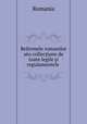 Reformele romanilor su colleciune de toate legile i regulamentele ., Romania 