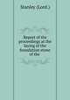 Report of the proceedings at the laying of the foundation stone of the ., Stanley (Lord.) 