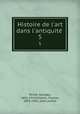 Histoire de l`art dans l`antiquite . 5, Perrot, Georges, 1832-1914,Chipiez, Charles, 1835-1901, joint author 