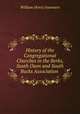 History of the Congregational Churches in the Berks, South Oxon and South Bucks Association ., William Henry Summers 