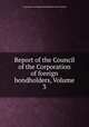 Report of the Council of the Corporation of foreign bondholders, Volume 3, Corporation of Foreign Bondholders (Great Britain) 