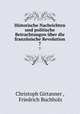 Historische Nachrichten und politische Betrachtungen ber die franzsische Revolution. 7, Christoph Girtanner , Friedrich Buchholz 