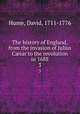 The history of England, from the invasion of Julius Csar to the revolution in 1688. 3, Hume, David, 1711-1776 