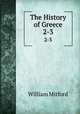 The History of Greece. 2-3, Mitford William 