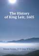 The History of King Leir, 1605, Malone Society, W W Greg, R Warwick 
