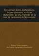 Recueil des dits, declarations, lettres-patentes, arrts et rglements du roi, registrs en la cour de parlement de Normandie, France. Laws, statutes, etc,France. Parlement (Normandy) 