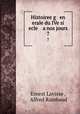 Histoiree g en erale du IVe si ecle a nos jours. 7, 
