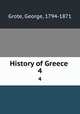 History of Greece . 4, Grote, George, 1794-1871 