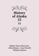 History of Alaska. 33, Hubert Howe Bancroft , Alfred Bates, Ivan Petroff, William Nemos 