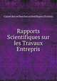 Rapports Scientifiques sur les Travaux Entrepris, Caisse des recherches scientifiques (France) 