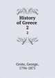History of Greece . 2, Grote, George, 1794-1871 