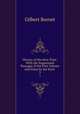 History of His Own Time: With the Suppressed Passages of the First Volume and Notes by the Earls .. 3, Burnet, Gilbert, 1643-1715 