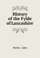 History of the Fylde of Lancashire, Porter, John 