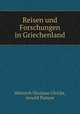 Reisen und Forschungen in Griechenland, Heinrich Nicolaus Ulrichs, Arnold Passow 