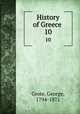 History of Greece . 10, Grote, George, 1794-1871 