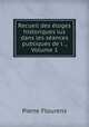 Recueil des loges historiques lus dans les sances publiques de l ., Volume 1, Flourens Pierre 