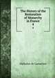 The History of the Restoration of Monarchy in France. 4, Lamartine Alphonse de 