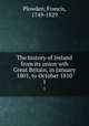 The history of Ireland from its union wth Great Britain, in January 1801, to October 1810. 1, Plowden, Francis, 1749-1829 